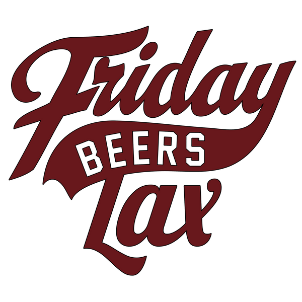 Friday Beers Lax